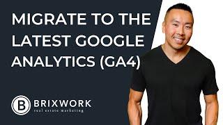 Upgrading your Real Estate Website from Universal to GA4 (Google Analytics) Step by Step Tutorial