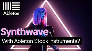 How to make Synthwave using Ableton stock plugins