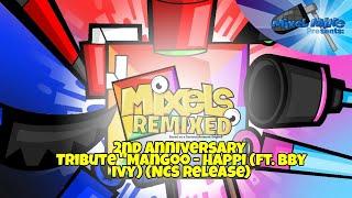 Mixels Remixed 2nd Anniversary Tribute "Mangoo - Happi (ft. Bby ivy) (NCS release)