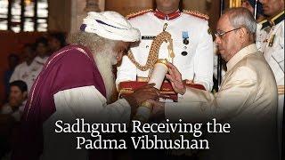 Sadhguru Receiving the Padma Vibhushan