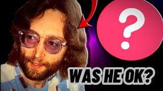 Why did John Lennon look unhealthy towards the end of his life?