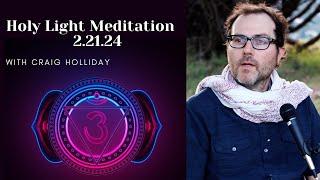 Holy Light Meditation  2.21.24