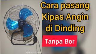 Cara Pasang Kipas Angin di dinding tanpa Bor #KipasAngindiDinding