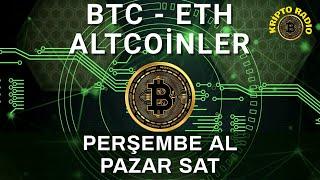 PERŞEMBE AL PAZAR SAT altcoin analiz yorum, btc, eth analiz, canlı avax yorum analiz