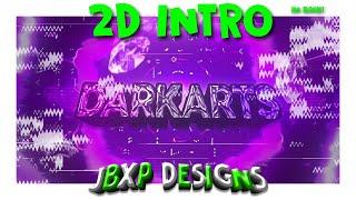 (Free 2D) [DarkArts V2 Intro] By JBXP DESIGNS