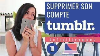 Tumblr : supprimer son compte définitivement