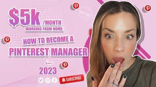 $5K/Monthly Working from Home: How to Become a Pinterest Manager in 2024