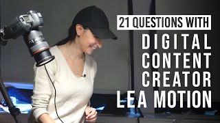 21 Questions with Lea Motion: Digital Content Creator