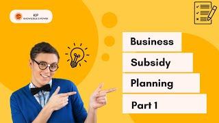 Business Subsidy Planning  Part-1 (Types of Subsidies) #businesssubsidy #subsidyscheme #subsidy