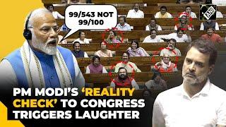 ‘99 out of 543, not out of 100’: PM Modi’s sarcastic jibe at Congress triggers laugh riot in LS