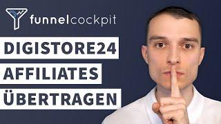 So überträgst du digistore24 Affiliates kostenlos in dein Funnelcockpit E-Mail Marketing Tool 