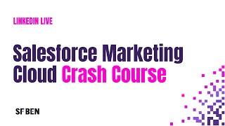 Salesforce Marketing Cloud Crash Course