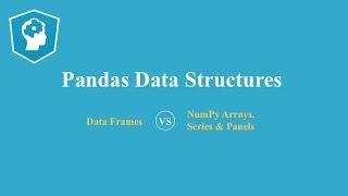 Pandas Data Structures