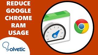 How to Reduce Google Chrome RAM Usage ️