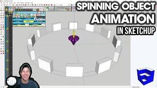 Animating Spinning Objects and Camera Movement in SketchUp