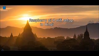 raspberry pi 4 wifi  setup | raspberry pi 4 wifi connection | raspberry pi 4 wifi not working