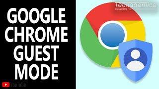 How To Enable Guest Mode on Google Chrome