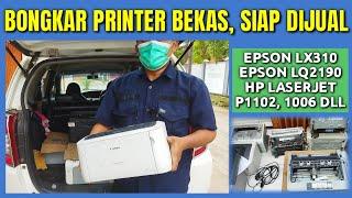 Bongkar printer.. Jualan Printer Epson Lx310, Epson Lq2190, Hp P1102