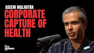 Aseem Malhotra on Healthcare Corruption, Big Pharma, NHS & Public Health | Peter McCormack Podcast