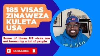 185 Visa Types To The US || Connection Za Kukuja US