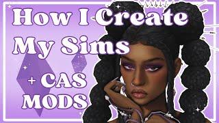 How I make my sims + MUST HAVE CAS Mods