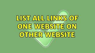 List all links of one website on other website