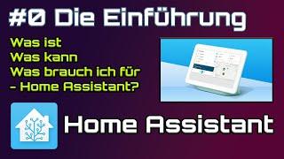 Home Assistant - Einführung #0 | Die Basics | home assistant deutsch