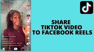 How to Share Tiktok Video to Facebook Reels