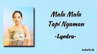 Lyodra - Malu Malu Tapi Nyaman | Lirik Lagu