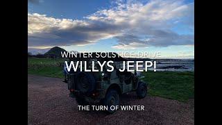 Winter Solstice drive in the Willys Jeep!