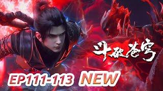 MULTI SUB -【Battle Through the Heavens】EP111-113 NEW | Chinese Animation