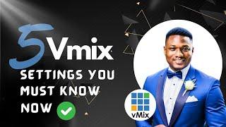 5 vmix setting you must know now