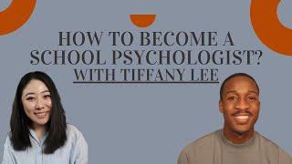 How to Become a School Psychologist, with Tiffany Lee