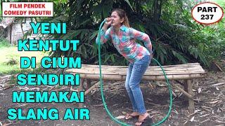 Yeni Mencium Kentutnya Sendiri Memakai Slang Air !! Eps 238