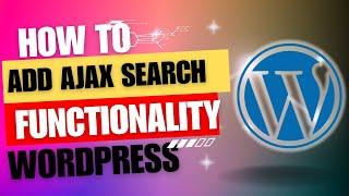 How to add ajax search or Realtime Search in wordpress website