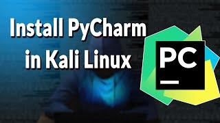 Install PyCharm in Kali Linux 2022 | IDE for Python by JetBrains