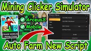 Roblox Mining Clicker Simulator Script #2 - Auto Farm GUI & More 2022