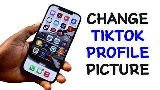 How to Change TikTok Profile Picture