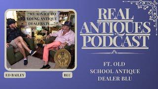The Real Antiques Podcast Special: Blu's advice for dealers!