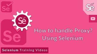How to Handle Proxy Authentication in Selenium Webdriver | Selenium Automation Testing Tutorial