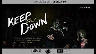 LFERDA - KEEP DOWN  [ Clip Official Video ] ( PROD. IM BEATS )