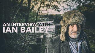 An Interview With Ian Bailey