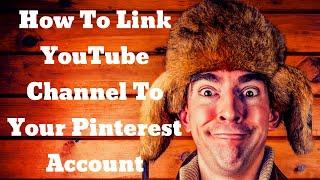 How To Link YouTube Channel To Your Pinterest Account - Integrate Youtube Channel With Pinterest