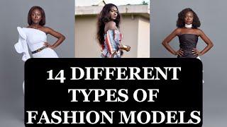 WHO IS A MODEL? | 14 TYPES OF MODELS /MODELING | MODELING TIPS | GHANAIAN YOUTUBER |