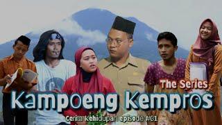 Kampoeng Kempros The Series - Cerita kehidupan episode 01