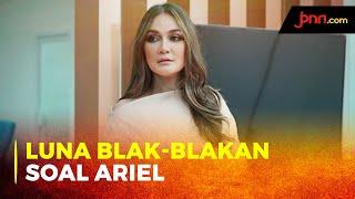 Luna Maya Bongkar Alasannya Putus Dari Ariel NOAH