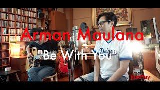 Armand Maulana  & Tohpati JustPlay : "Be With You"