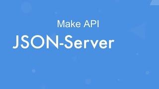 Json server tutorial | make fake rest api