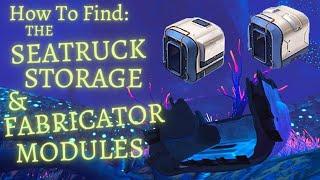 How To Find The SEATRUCK FABRICATOR & STORAGE MODULE Fragments || Subnautica Below Zero