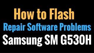 Samsung SM G530H Flash done with Odin tool by GsmHelpFul